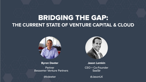 Byron Deeter and Jason Lemkin on the State of VC and the Cloud